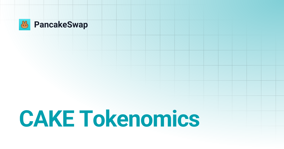 CAKE Tokenomics | PancakeSwap